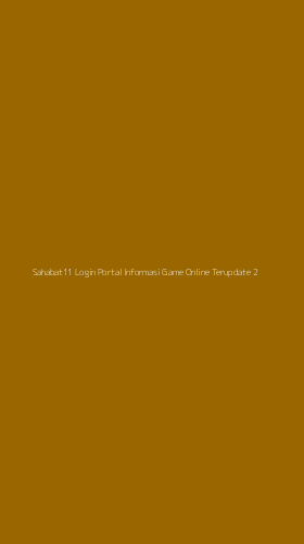 Tampilan Antarmuka Aplikasi Sahabat11 Login Portal Informasi Game Online Terupdate - 2