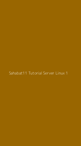 Tampilan Antarmuka Aplikasi Sahabat11 Tutorial Server Linux - 1