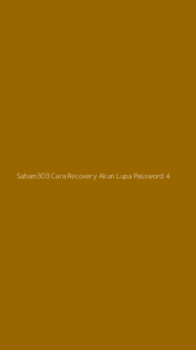 Tampilan Antarmuka Aplikasi Saham303 Cara Recovery Akun Lupa Password - 4