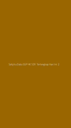 Tampilan Antarmuka Aplikasi Sahjitu Data Sgp Hk Sdy Terlengkap Hari Ini - 2