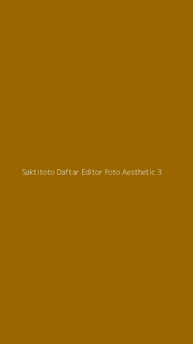 Tampilan Antarmuka Aplikasi Saktitoto Daftar Editor Foto Aesthetic - 3