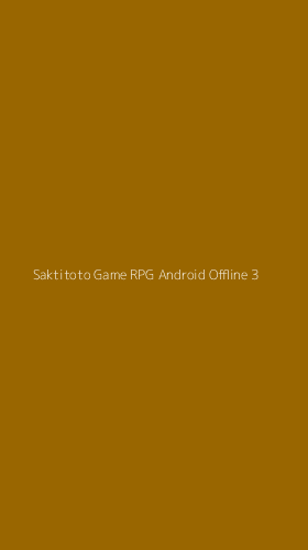 Tampilan Antarmuka Aplikasi Saktitoto Game Rpg Android Offline - 3