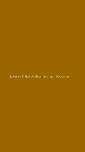 Tampilan Antarmuka Aplikasi Sakura 38 Slot Aplikasi Scanner Dokumen - 4
