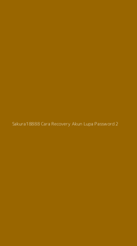 Tampilan Antarmuka Aplikasi Sakura18888 Cara Recovery Akun Lupa Password - 2