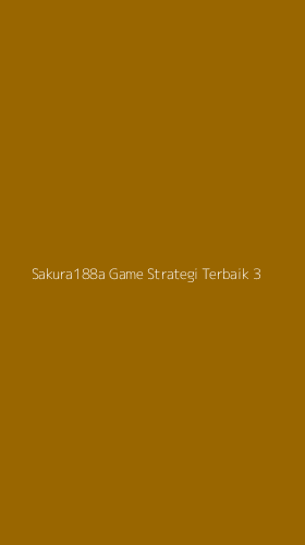 Tampilan Antarmuka Aplikasi Sakura188a Game Strategi Terbaik - 3