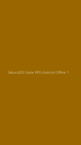 Tampilan Antarmuka Aplikasi Sakura303 Game Rpg Android Offline - 1