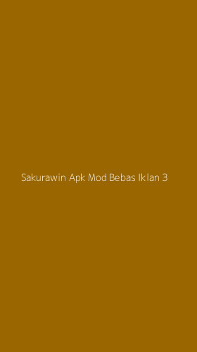 Tampilan Antarmuka Aplikasi Sakurawin Apk Mod Bebas Iklan - 3
