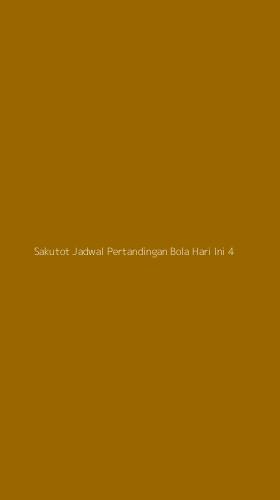 Tampilan Antarmuka Aplikasi Sakutot Jadwal Pertandingan Bola Hari Ini - 4