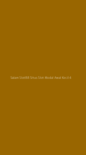 Tampilan Antarmuka Aplikasi Salam Slot88 Situs Slot Modal Awal Kecil - 4