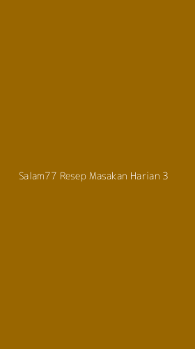 Tampilan Antarmuka Aplikasi Salam77 Resep Masakan Harian - 3