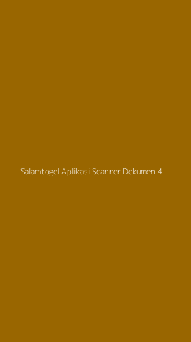 Tampilan Antarmuka Aplikasi Salamtogel Aplikasi Scanner Dokumen - 4