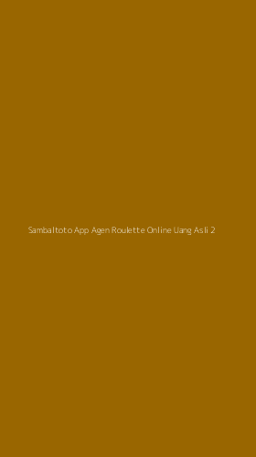 Tampilan Antarmuka Aplikasi Sambaltoto App Agen Roulette Online Uang Asli - 2