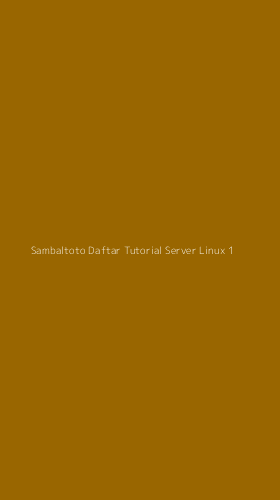 Tampilan Antarmuka Aplikasi Sambaltoto Daftar Tutorial Server Linux - 1