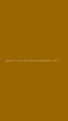 Tampilan Antarmuka Aplikasi Sambo77 Situs Slot Bonus New Member 100 - 1