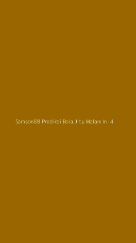 Tampilan Antarmuka Aplikasi Samson88 Prediksi Bola Jitu Malam Ini - 4
