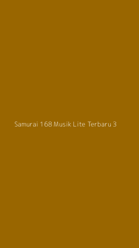 Tampilan Antarmuka Aplikasi Samurai 168 Musik Lite Terbaru - 3