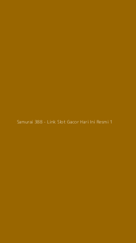 Tampilan Antarmuka Aplikasi Samurai 388 - Link Slot Gacor Hari Ini Resmi - 1