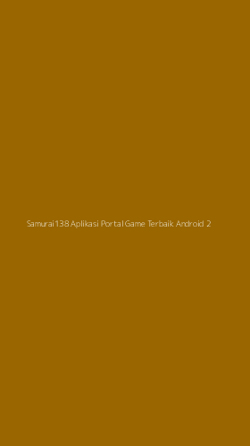 Tampilan Antarmuka Aplikasi Samurai138 Aplikasi Portal Game Terbaik Android - 2