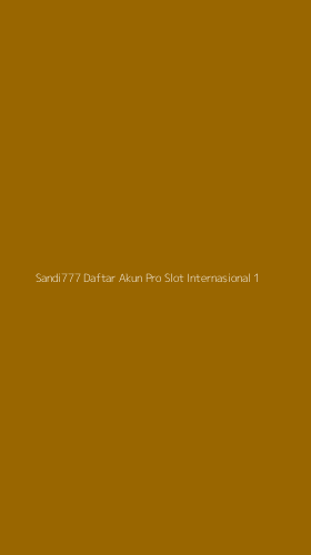 Tampilan Antarmuka Aplikasi Sandi777 Daftar Akun Pro Slot Internasional - 1