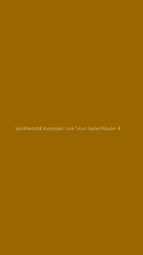 Tampilan Antarmuka Aplikasi Sandibetslot Kumpulan Link Situs Game Populer - 4