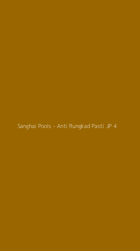 Tampilan Antarmuka Aplikasi Sanghai Pools - Anti Rungkad Pasti JP - 4