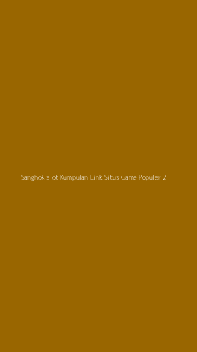 Tampilan Antarmuka Aplikasi Sanghokislot Kumpulan Link Situs Game Populer - 2