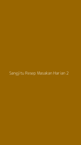 Tampilan Antarmuka Aplikasi Sangjitu Resep Masakan Harian - 2