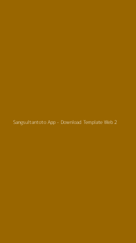 Tampilan Antarmuka Aplikasi Sangsultantoto App - Download Template Web - 2