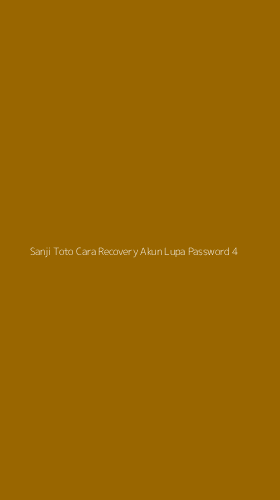 Tampilan Antarmuka Aplikasi Sanji Toto Cara Recovery Akun Lupa Password - 4