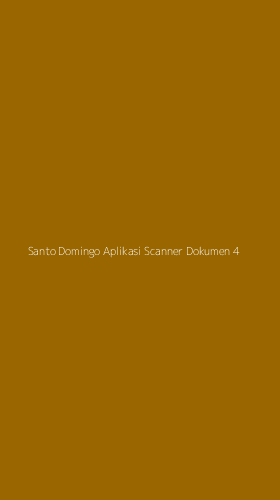 Tampilan Antarmuka Aplikasi Santo Domingo Aplikasi Scanner Dokumen - 4