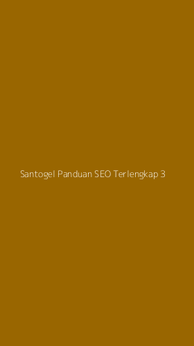 Tampilan Antarmuka Aplikasi Santogel Panduan Seo Terlengkap - 3