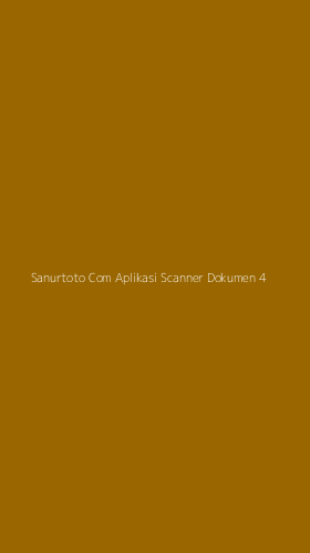 Tampilan Antarmuka Aplikasi Sanurtoto Com Aplikasi Scanner Dokumen - 4