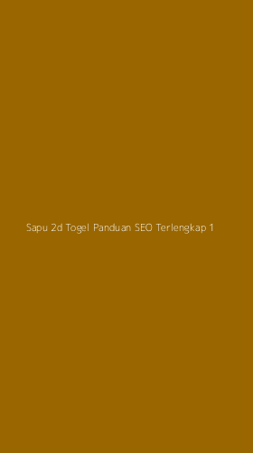 Tampilan Antarmuka Aplikasi Sapu 2d Togel Panduan Seo Terlengkap - 1