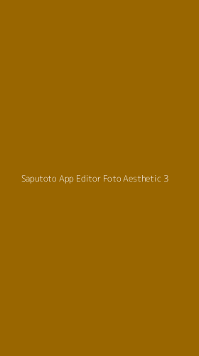 Tampilan Antarmuka Aplikasi Saputoto App Editor Foto Aesthetic - 3