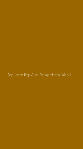 Tampilan Antarmuka Aplikasi Saputoto Rtp Alat Pengembang Web - 1