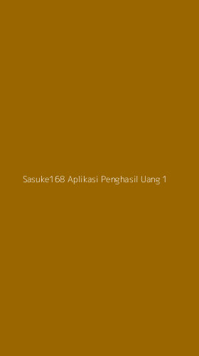 Tampilan Antarmuka Aplikasi Sasuke168 Aplikasi Penghasil Uang - 1
