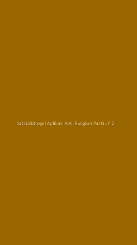 Tampilan Antarmuka Aplikasi Satria88togel Aplikasi Anti Rungkad Pasti Jp - 2