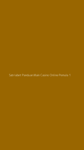 Tampilan Antarmuka Aplikasi Satriabet Panduan Main Casino Online Pemula - 1
