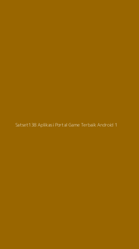 Tampilan Antarmuka Aplikasi Satset138 Aplikasi Portal Game Terbaik Android - 1