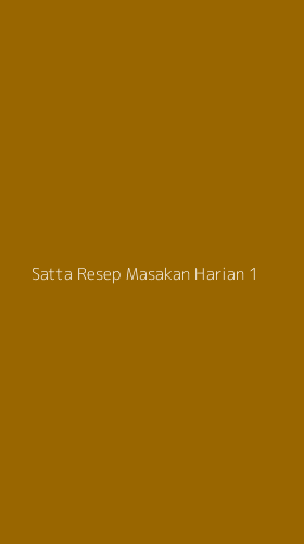 Tampilan Antarmuka Aplikasi Satta Resep Masakan Harian - 1