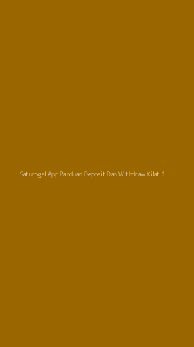 Tampilan Antarmuka Aplikasi Satutogel App Panduan Deposit Dan Withdraw Kilat - 1