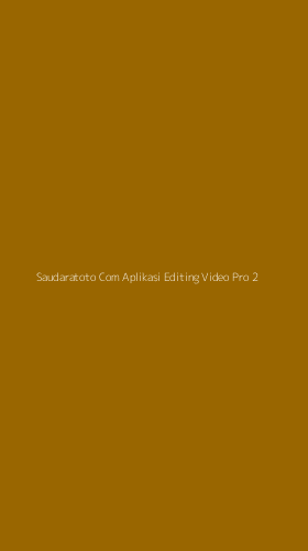 Tampilan Antarmuka Aplikasi Saudaratoto Com Aplikasi Editing Video Pro - 2