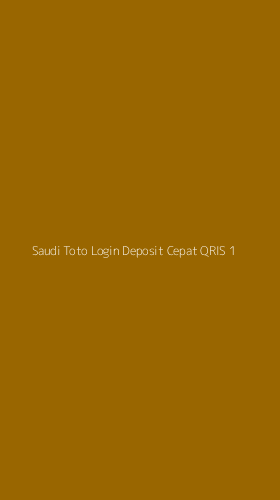 Tampilan Antarmuka Aplikasi Saudi Toto Login Deposit Cepat Qris - 1
