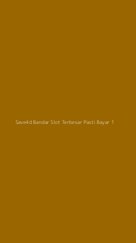 Tampilan Antarmuka Aplikasi Save4d Bandar Slot Terbesar Pasti Bayar - 1
