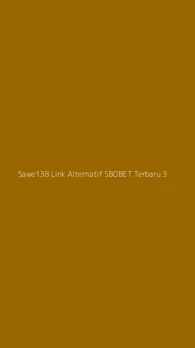Tampilan Antarmuka Aplikasi Sawe138 Link Alternatif Sbobet Terbaru - 3