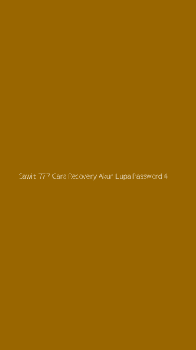 Tampilan Antarmuka Aplikasi Sawit 777 Cara Recovery Akun Lupa Password - 4