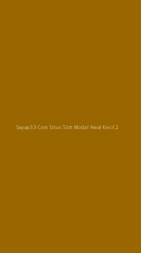 Tampilan Antarmuka Aplikasi Sayap33 Com Situs Slot Modal Awal Kecil - 2