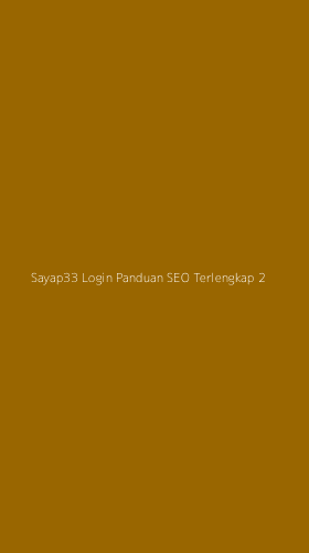 Tampilan Antarmuka Aplikasi Sayap33 Login Panduan Seo Terlengkap - 2