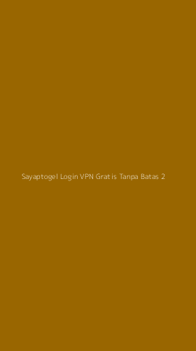 Tampilan Antarmuka Aplikasi Sayaptogel Login Vpn Gratis Tanpa Batas - 2