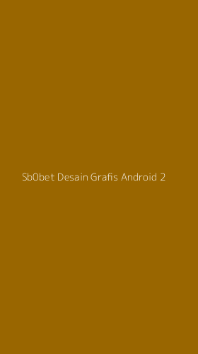 Tampilan Antarmuka Aplikasi Sb0bet Desain Grafis Android - 2